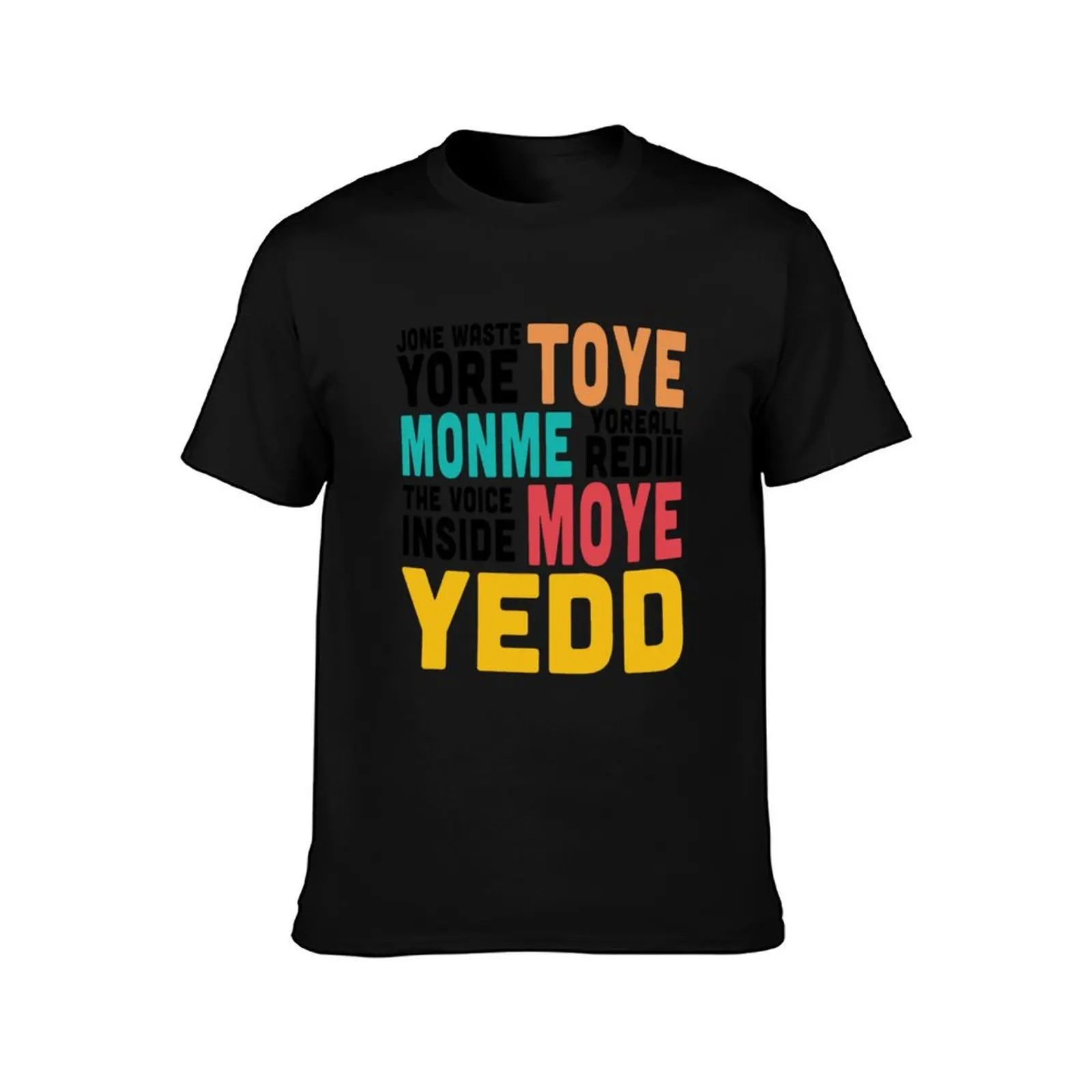 Jone Waste Yore Toye Shirt Jone Waste Yore Toye Monme Yoreall Rediii gifts T-Shirt Holiday Outdoor T-Shirt