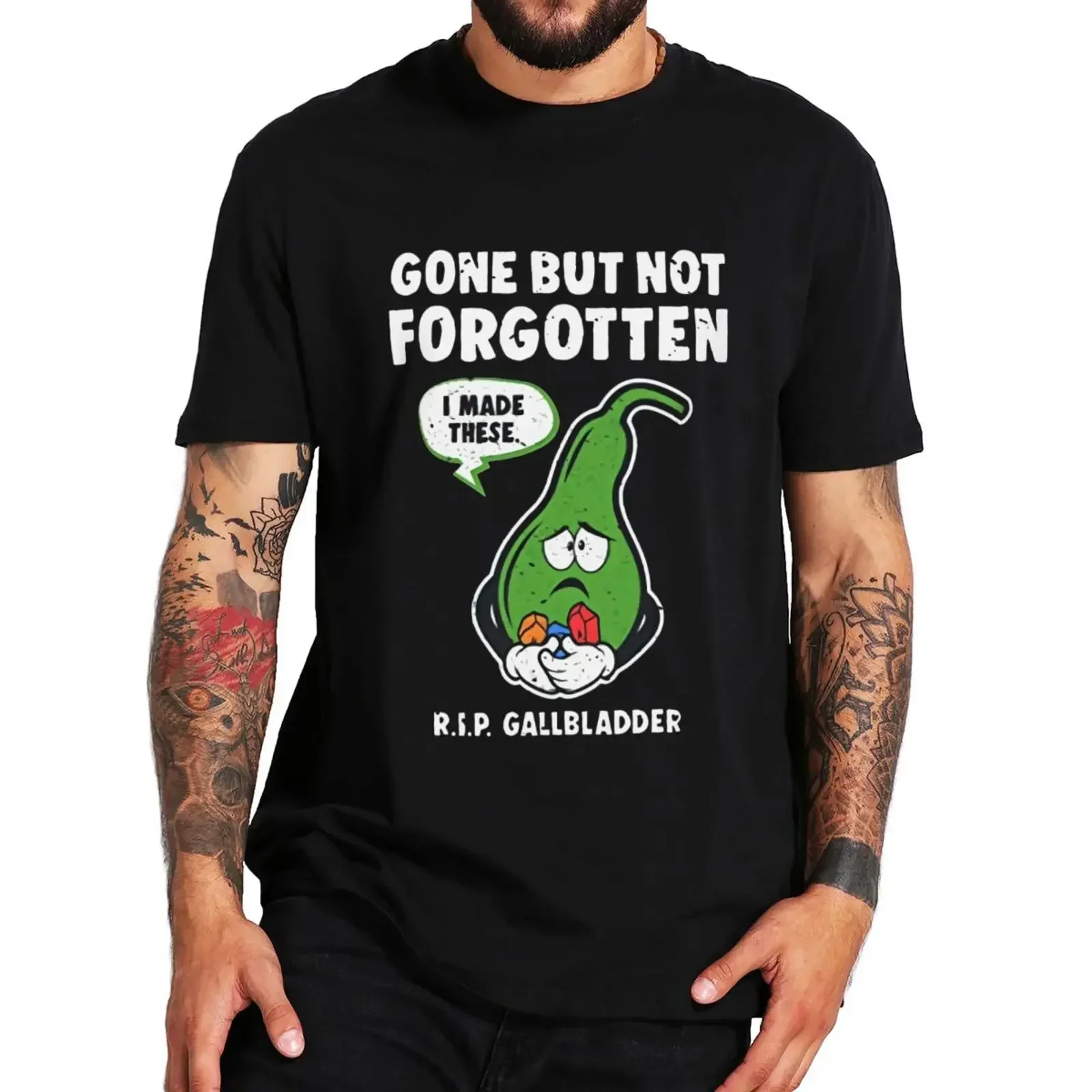 Funny Gone But Not Forgotten T-shirt Gallbladder Gallstone Removal Jokes Humor T Shitrts  Cotton Unisex Casual Tee