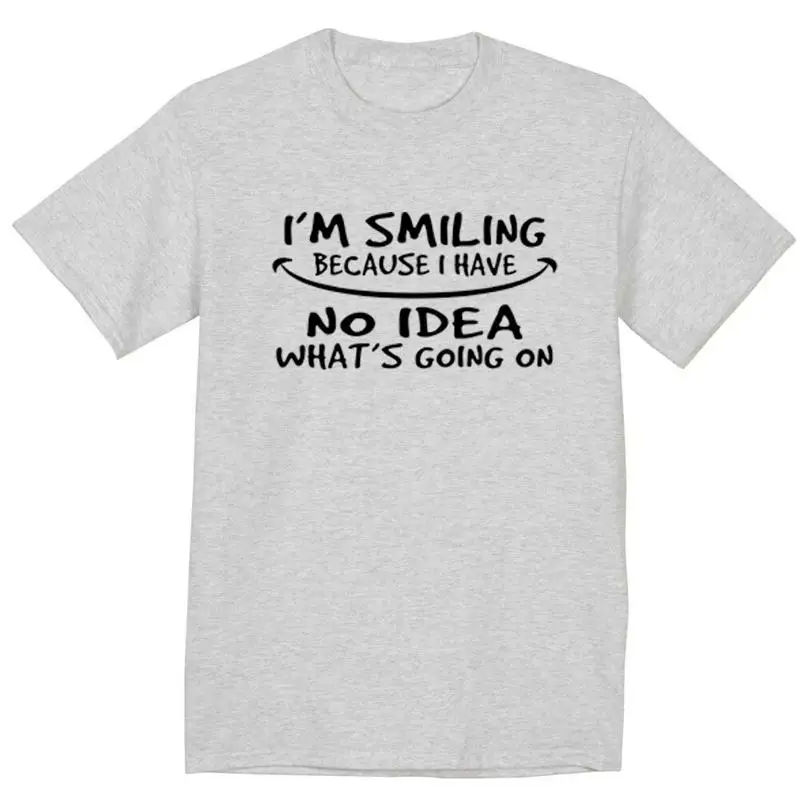 Funny Saying T Shirt Smile Have No Idea What'S Going On Men'S Gray Tee