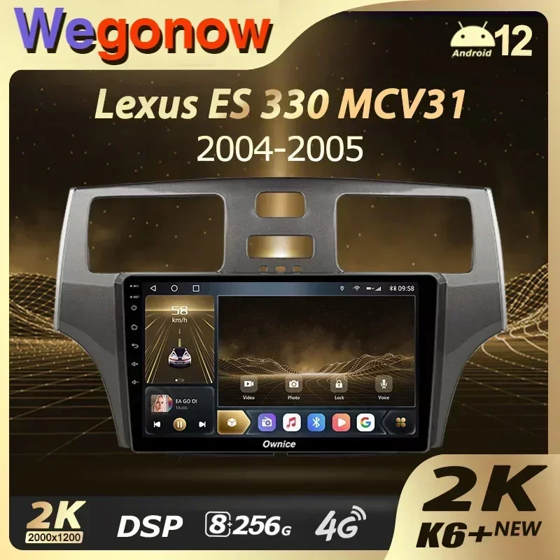 Ownice K6+ 2K for Lexus ES300 ES 300 ES330 XV30 ES 330 2001 - 2006 Car Radio Player Navigation GPS Android 12 No 2din 2 Din DVD