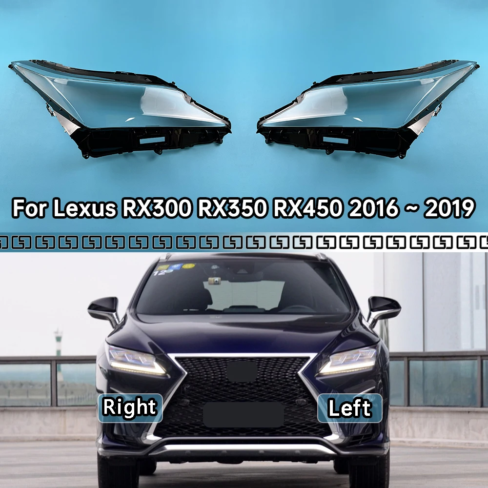 

For Lexus RX300 RX350 RX450 2016 2017 2018 2019 Car Headlight Shell Transparent Lampshade Headlamp Cover Lens Plexiglass