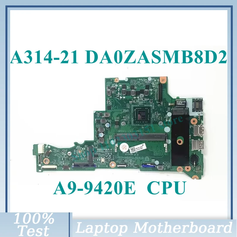 DA0ZASMB8D2 With A9-9420E CPU Mainboard NBHER11003 For Acer A314-21 A315-21 Laptop Motherboard 100% Fully Tested Working Well