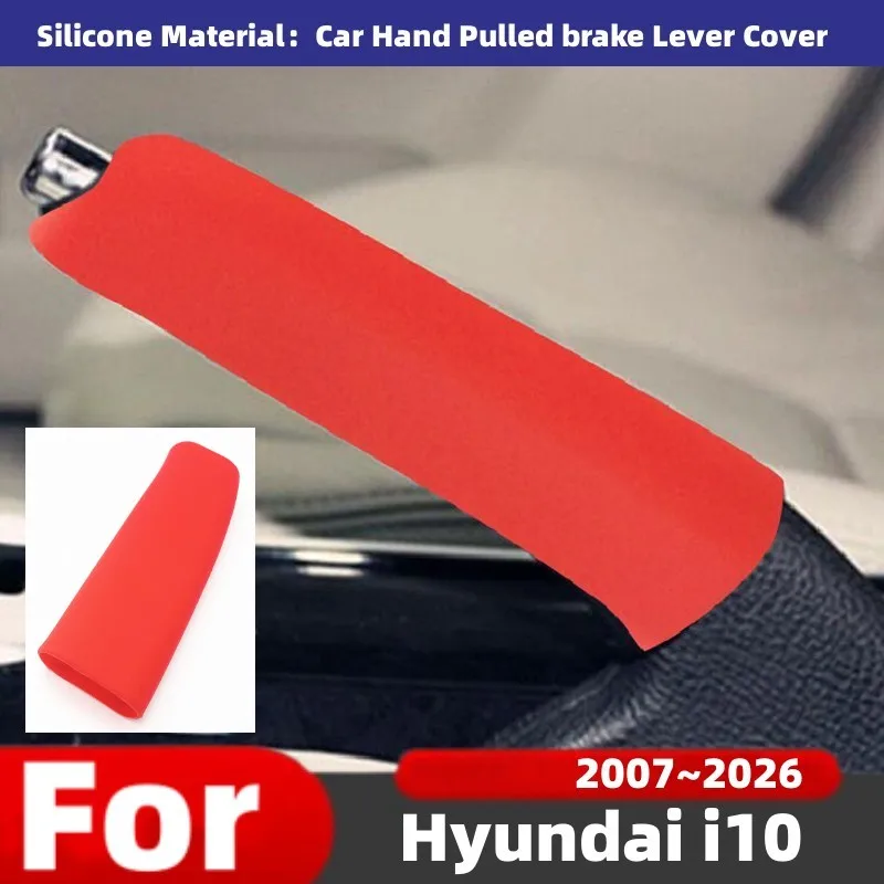 

For Hyundai i10 2007~2026 Car Handbrake Sleeve Handbrake Grips Nonslip Panel Cover Automatic Gear Shift Knob Head Silicone Cover