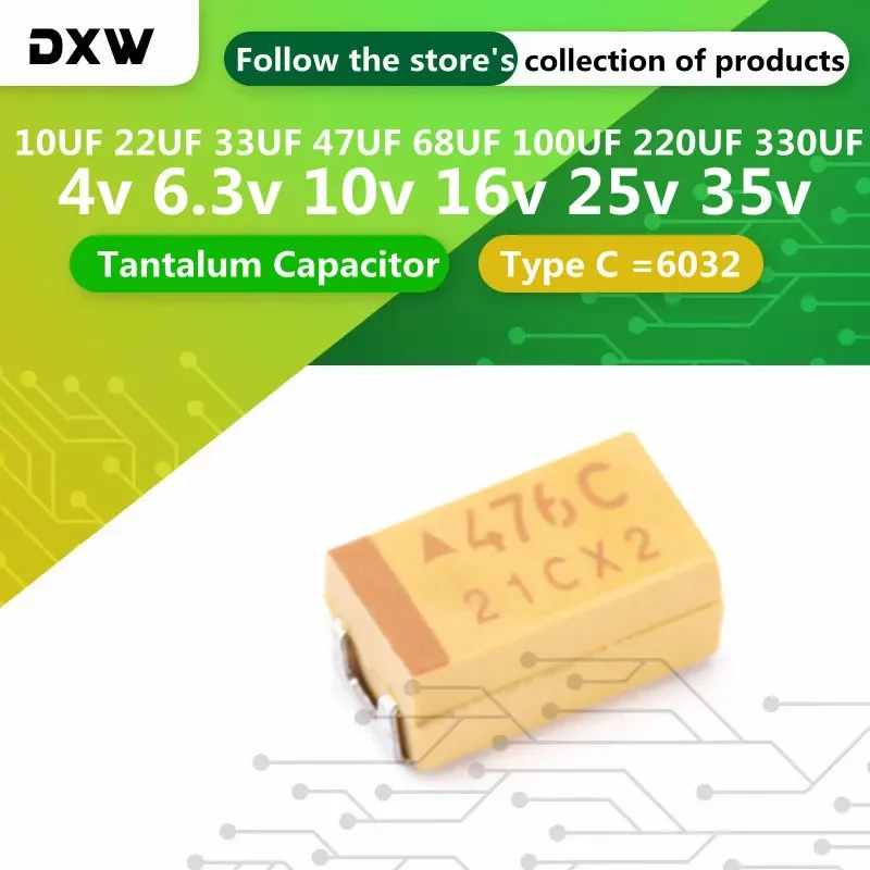 10pcs Type C Tantalum Capacitor 6032 10UF 22UF 33UF 47UF 68UF 100UF 220UF 330UF 4V 6.3V 10V 16V 25V 35V 107 226 106 227 476