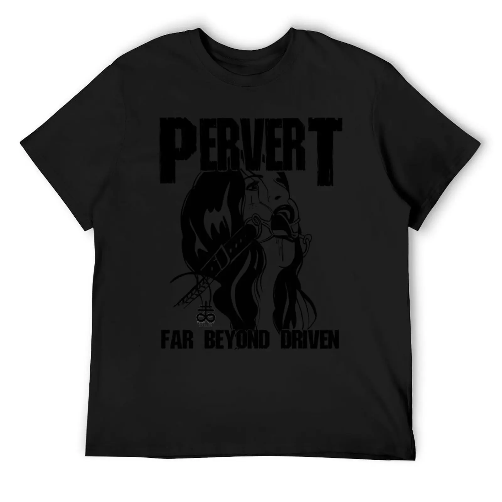 pervert far beyond driven T-Shirt sweat graphic shirts mens t shirts casual stylish