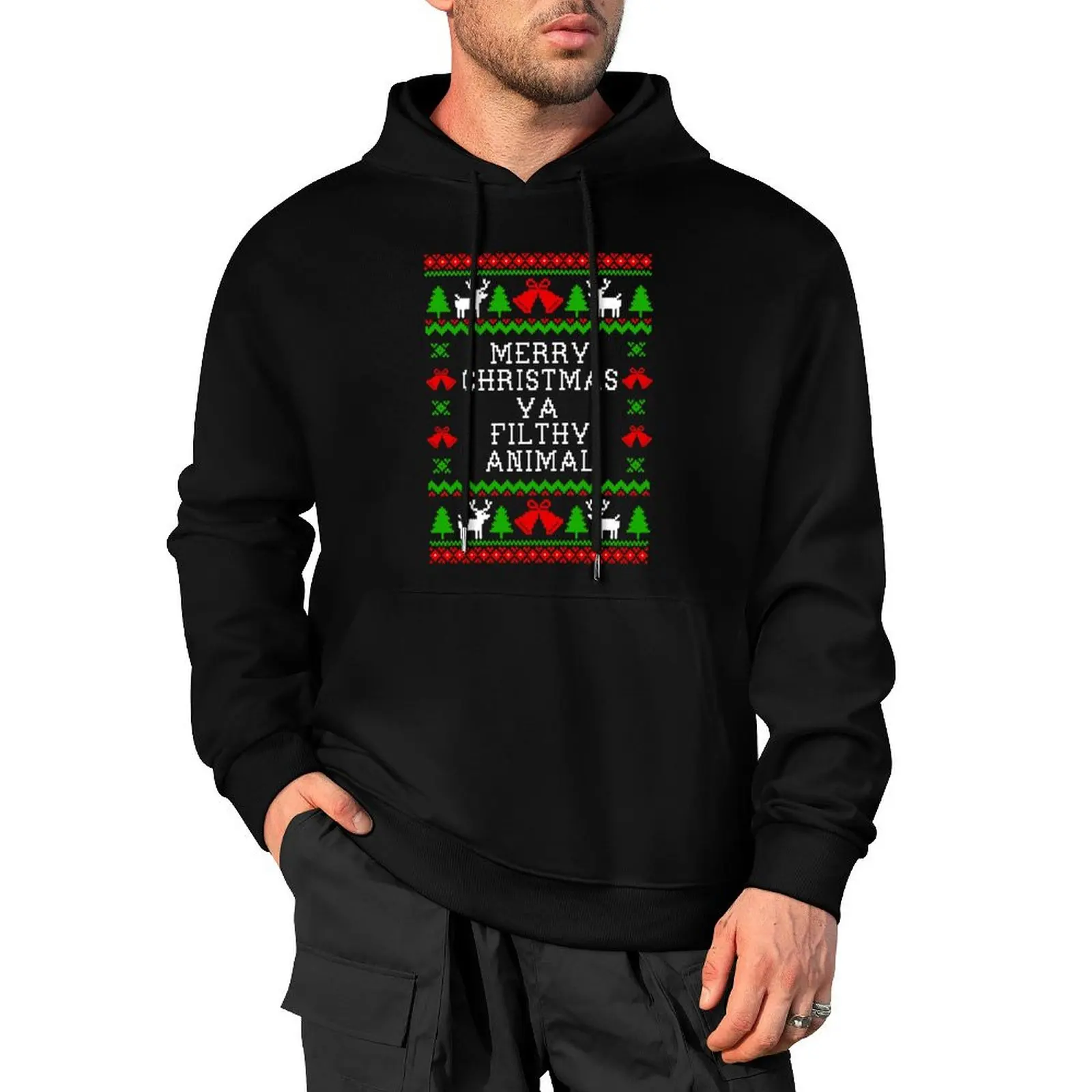 

Merry Christmas Ya Filthy Animal - Ugly Christmas Sweater Style Pullover Hoodie autumn jacket men hoodies for men high quality