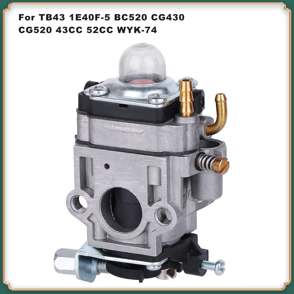 

Carburetor for TB43 1E40F-5 WYK-74 | Fits 43cc & 52cc Engines, BC520 CG430 CG520 Brush Cutters