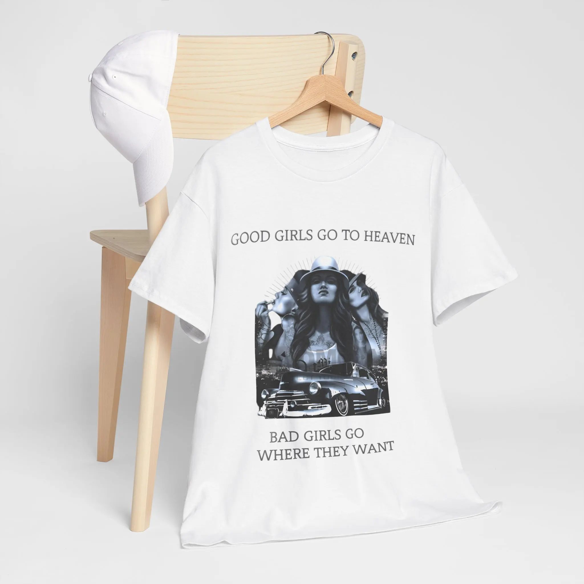 Bad Girls Go Where They Want Women'S T Shirt Extravagant Auto Design Heavy Cotton Fearless Spirit