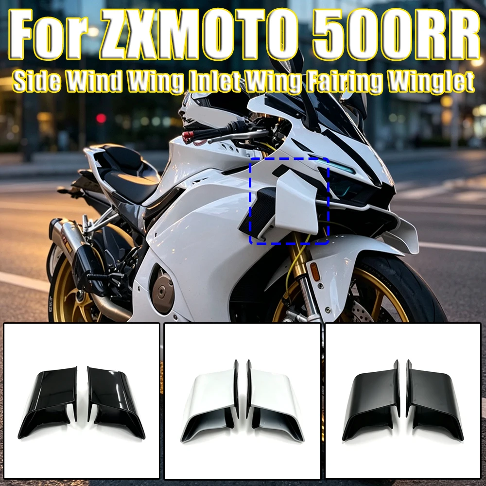 For ZXMOTO 500RR 500 RR 500-RR Front Modified Left Right Beak Fixed Side Wind Wing Inlet Wing Fairing Winglet Accessories
