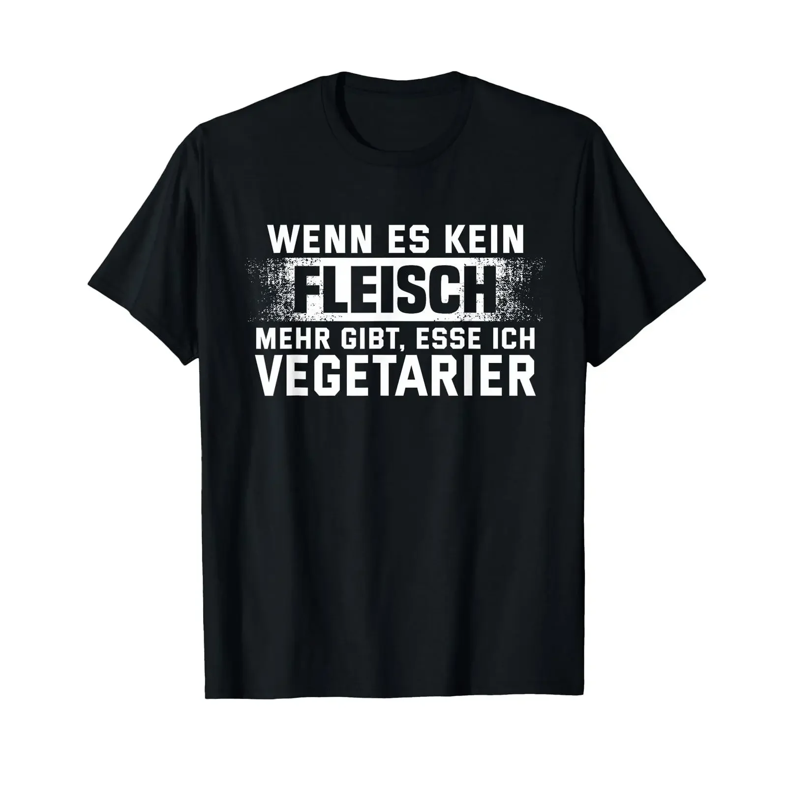Funny German Meat Lover Slogan 'Wenn Es Kein Fleisch Mehr Gibt Esse Ich Vegetarier' Anti Vegan Humor Casual T Shirt vintage