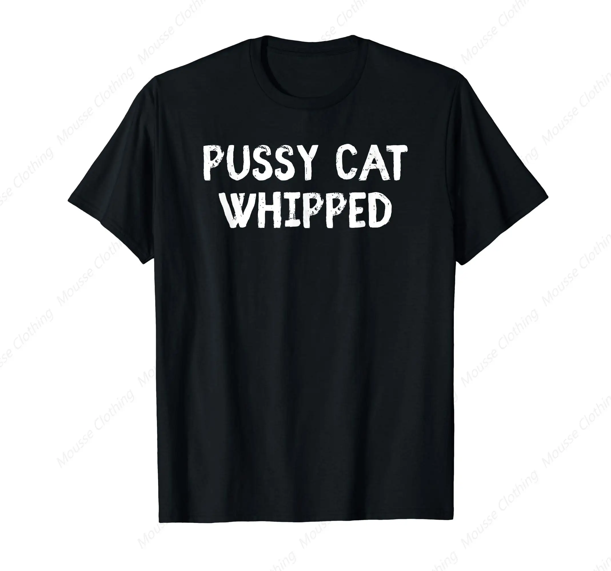 Funny Cute Pussy Cat Whipped Fun Novelty Gag T-Shirt