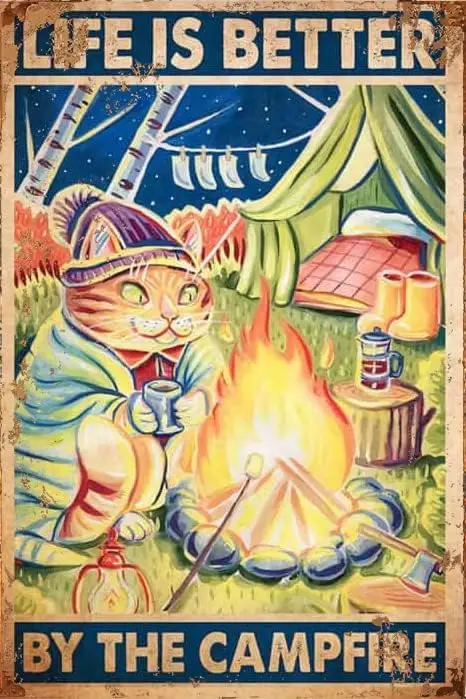 Camping Funny Cat Life Is Better By The Campfire metal Wall Art Retro Wall Decor Man Cave Home Pub metal tin sign