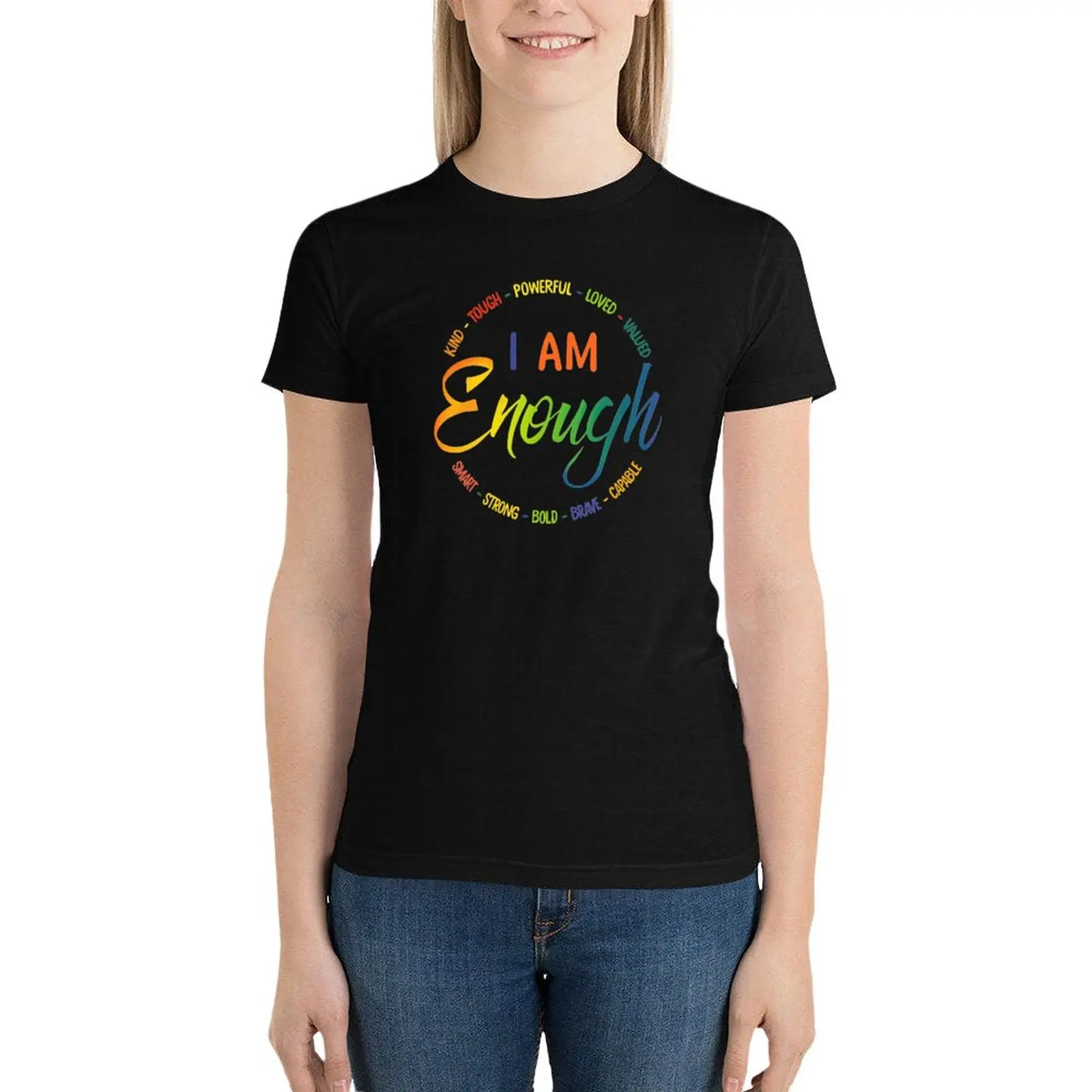 

I am enough Kind Tough Powerful Loved Valued T-Shirt funny tops summer top Womens clothing