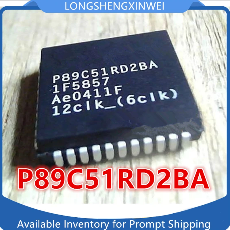 1PCS P89C51RD2FA P89C51RD2BA New PLCC44 Microcontroller Chip