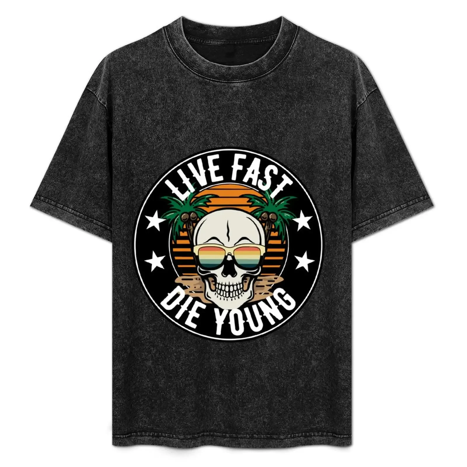 

Live fast die young T-Shirt quick drying plus size tops baggy shirts mens white t shirts