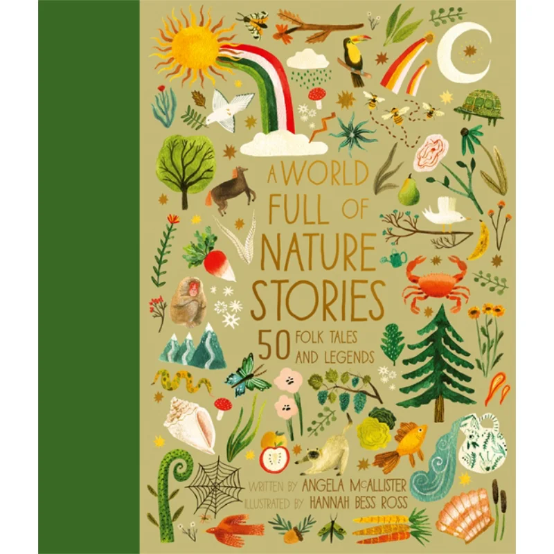 A World Full Of Nature Stories 50 Folktales And Legends Volume 9 Angela McAllister Hannah Bess Ross 9780711266452