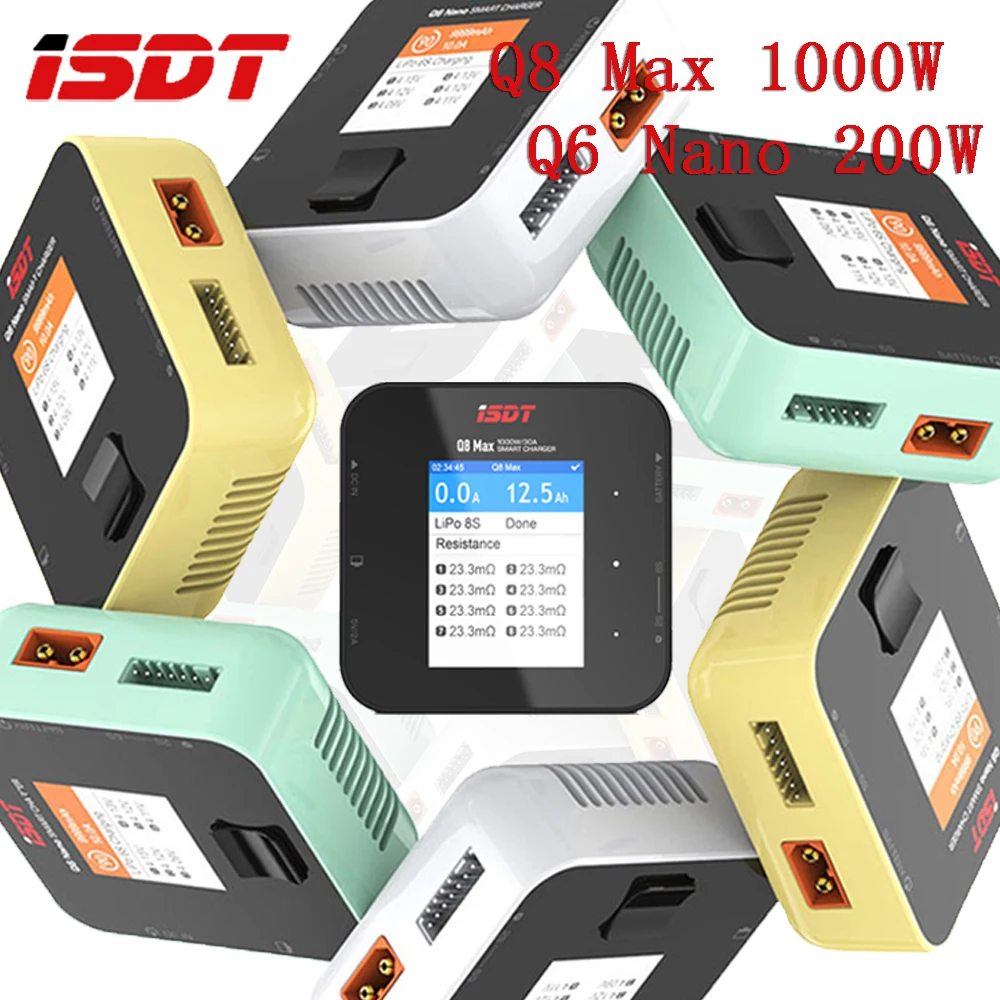 

ISDT Smart Charger Q8 Max 1000W Q6 Nano 200W Зарядное устройство/разрядник для RC Racing Drone Plane 1~8S LiFe Lilon LiPo 1-7S LiHv