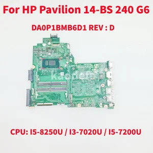 Papan Utama DA0P1BMB6D0 Untuk Motherboard Laptop HP Pavilion 14-BS 240 G6 CPU: I5-8250U / I3-7020U / I5-7200U UMA DA0P1BMB6D1 Uji OK 12 penjualan terbaik da0p1bmb6d0 - №