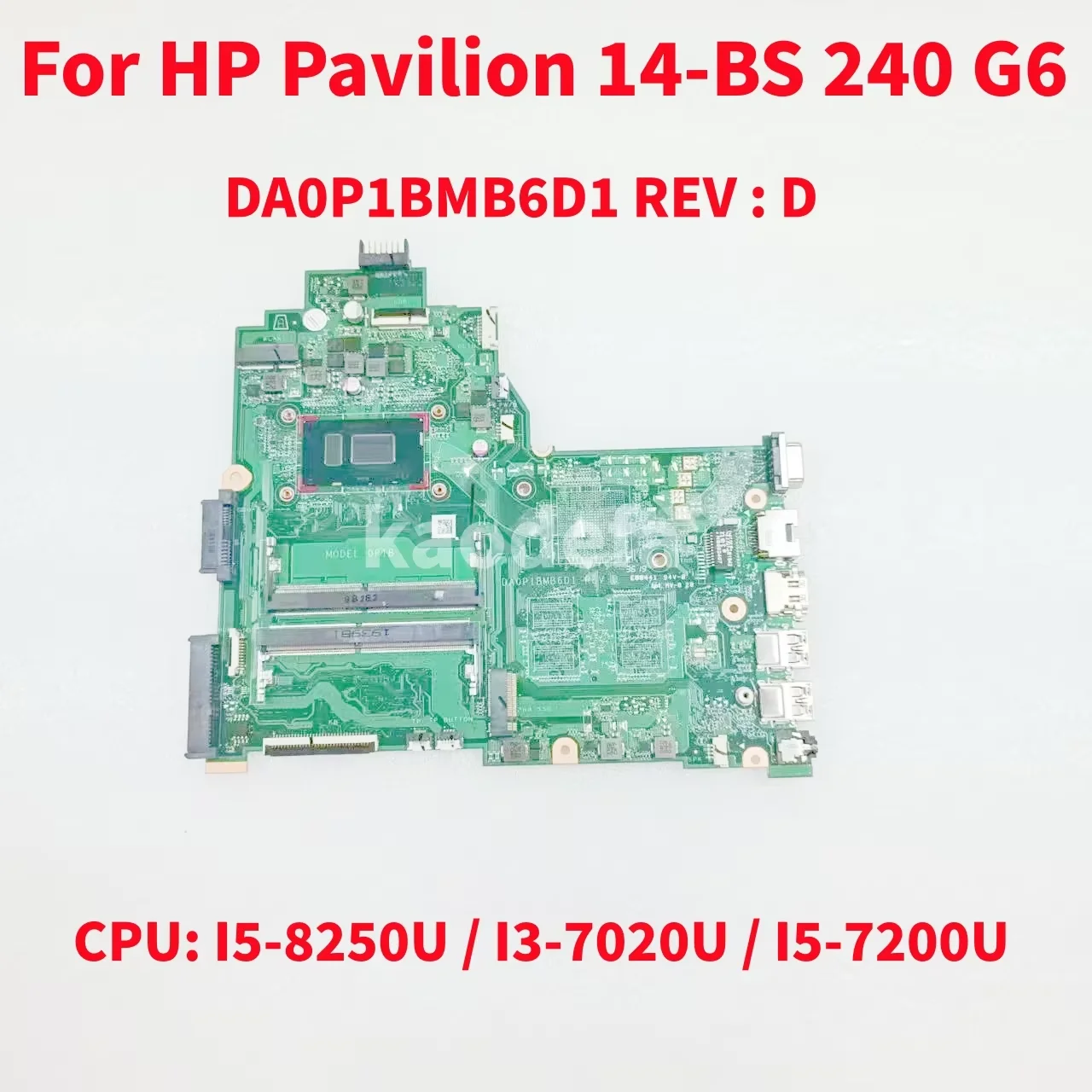 DA0P1BMB6D0 Mainboard For HP Pavilion 14-BS 240 G6 Laptop Motherboard CPU:I5-8250U / I3-7020U / I5-7200U UMA DA0P1BMB6D1 Test OK