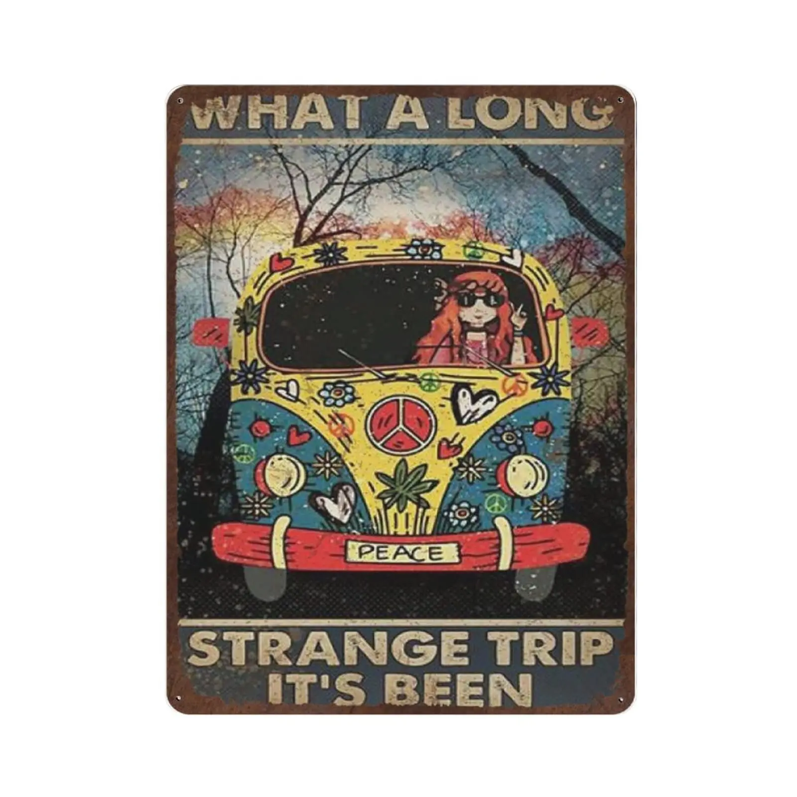Shabby Durable Thick Metal Sign,What A Long Strange Trip Its Been Hippie Vintage Tin Sign,Vintage Wall Decor，Novelty Signs for