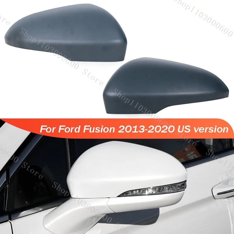 

Unpainted For Ford Fusion 2013 2014 2015 2016 2017-2020 USA Version Car Exterior Rearview Door Side Mirror Cover Cap Lid Case