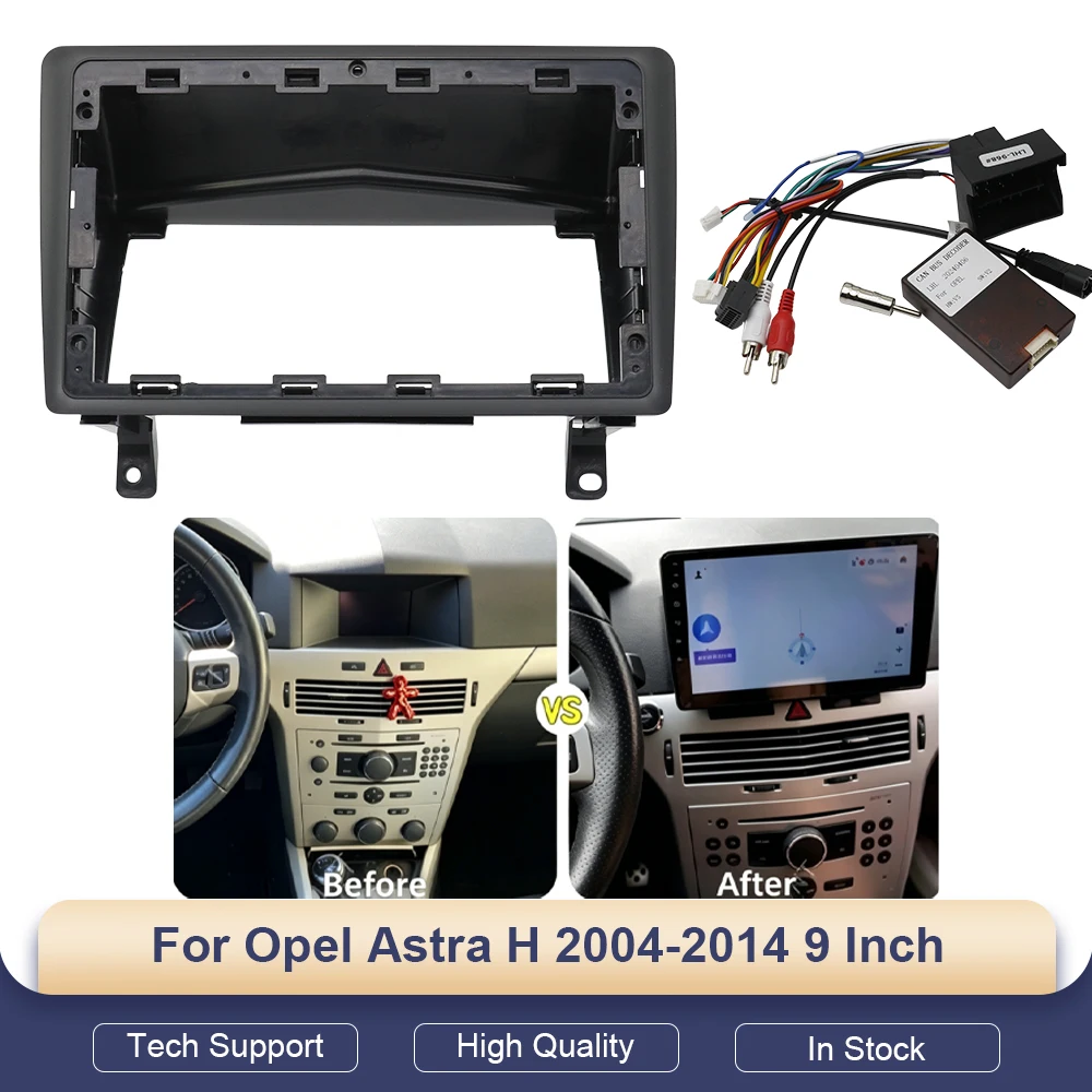 

Car Radio Fascias Frame for Opel Astra H 2004-2014 9 Inch Stereo Panel Harness Connector Power Cable Adapter Canbus Decoder Kit