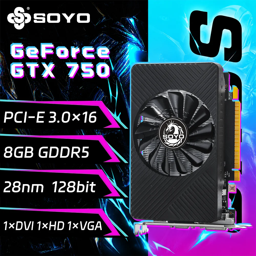 SOYO Graphics Cards NVIDIA GeForce GTX 750 8G GDDR5 128bit  HDMI*1 VGA*1DVI*1 Video Card For Desktop Gaming Computer GPU GTX 750