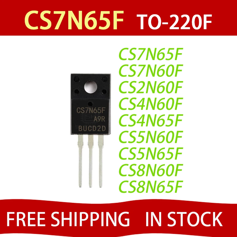 5pcs CS7N65F TO-220F CS7N65FA9R CS7N65 CS7N60 CS7N60F CS2N60F CS4N65F CS4N60F CS4N60 CS5N60 CS5N60F CS5N65F