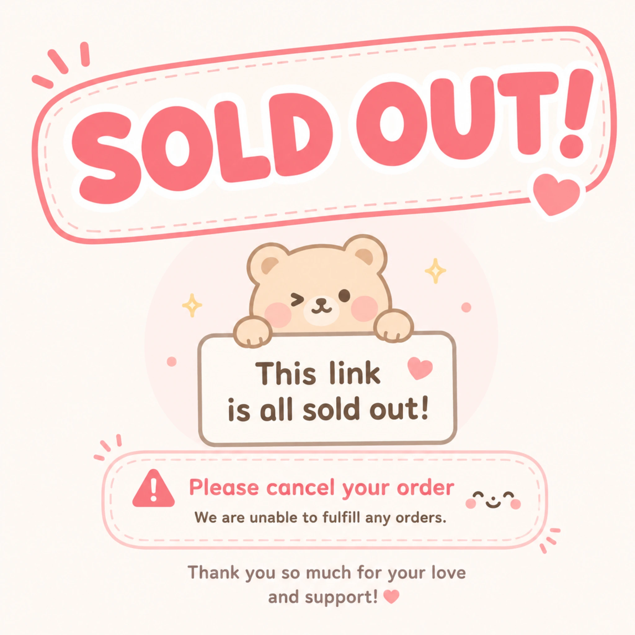 sorry love this item is sold out please cancel the order thx
