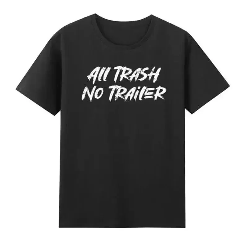 All Trash No Trailer Funny Saying Quote Vintage Men'S Cotton Black T Shirt