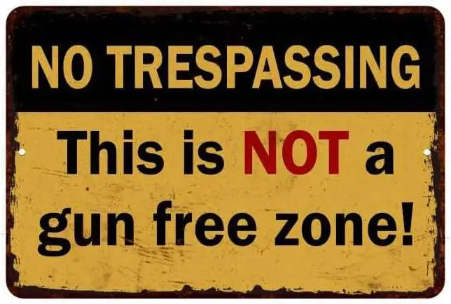 Aluminium Sign No trespassing Sign, Not a Gun Free zone Sign Vintage Wall Decor 8