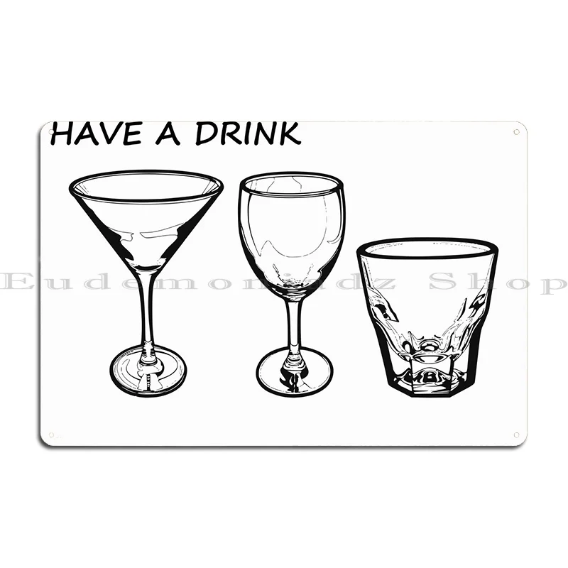 Have A Drink 3 Metal Sign Poster PaintingCustomize Garage Customize Wall Custom Tin Sign Poster