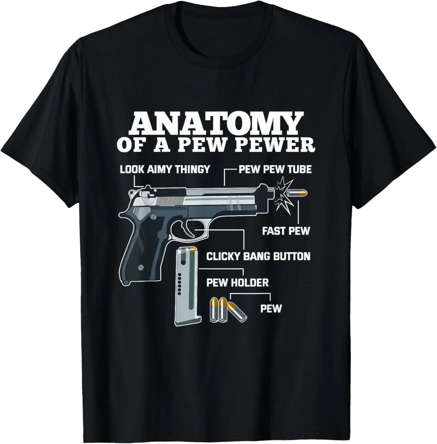 Anatomy of A Pew Pewer Gun Ammo Lover T-Shirt 100% Cotton O-Neck Short Sleeve Summer Casual Mens T-shirt Streetwear