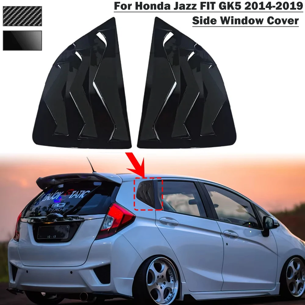 

PAIR Tuyere Louvers Vent For Honda Jazz FIT GK5 2014-2019 Hatchback Glossy Black/Carbon Fiber Rear Window Louvers Cover