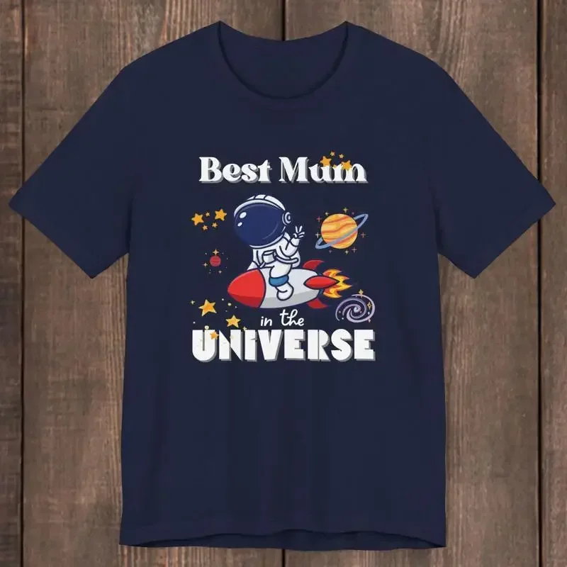 Mum T Shirt Best in the Universe Slogan Appreciation For Mothers Space Theme Mummies Mother's Day