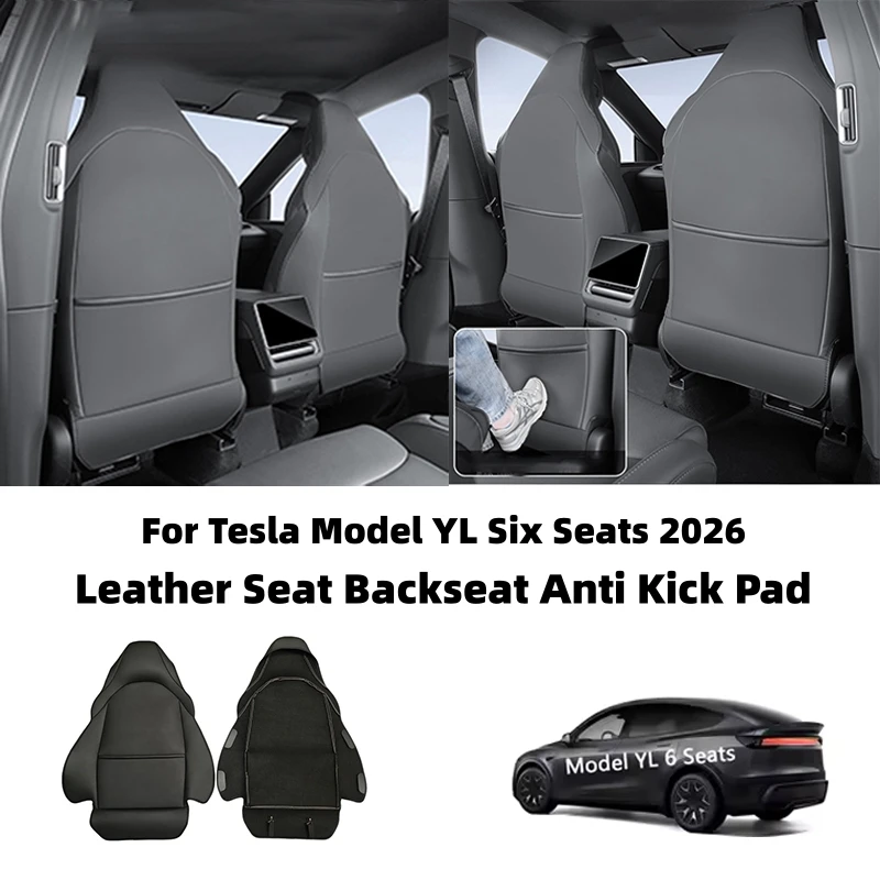 Car Seat Backrest Anti Kick Pad For Tesla New Model YL Six Seats 2026 Leather Full Surround Seat Back Anti Scratch Protector Mat