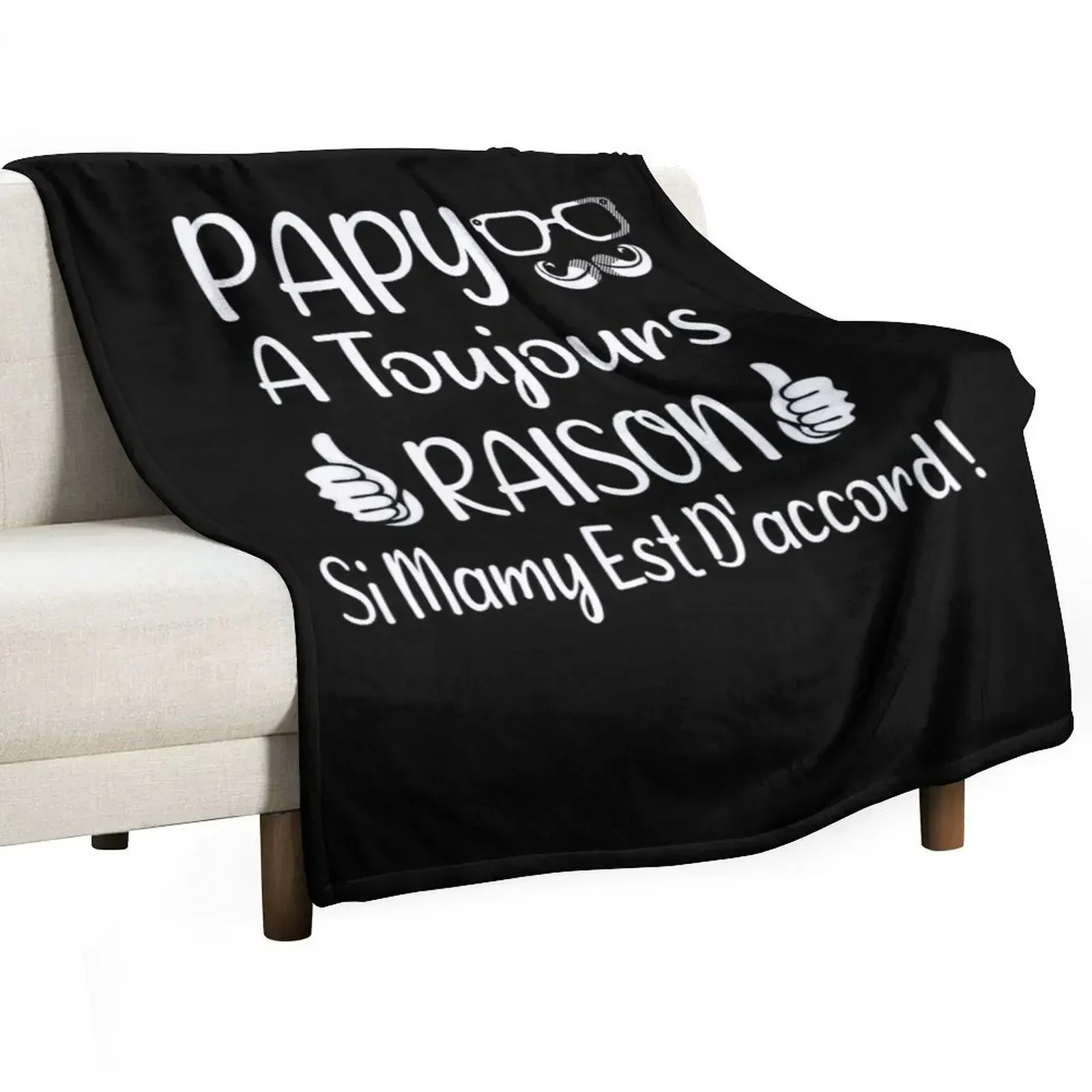 Papy A Toujours Raison Dr?le Grands-P?¨res Cadeau Throw Blanket anime Extra Large Throw Furry Blankets