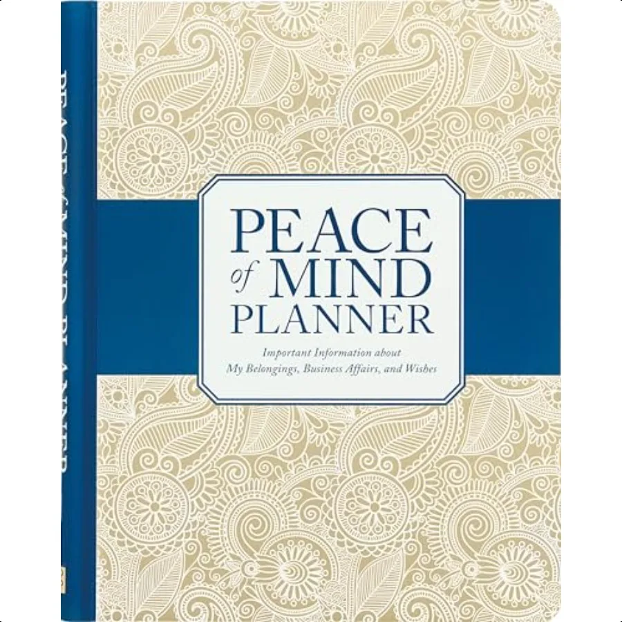 

Peace of Mind : Important Information about My Belongings Business Affairs and Wishes