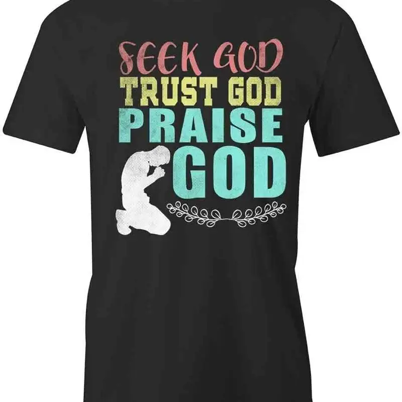 Seek Trust Praise God T Shirt d Cotton CLOTHING RELIGION S1BCA895