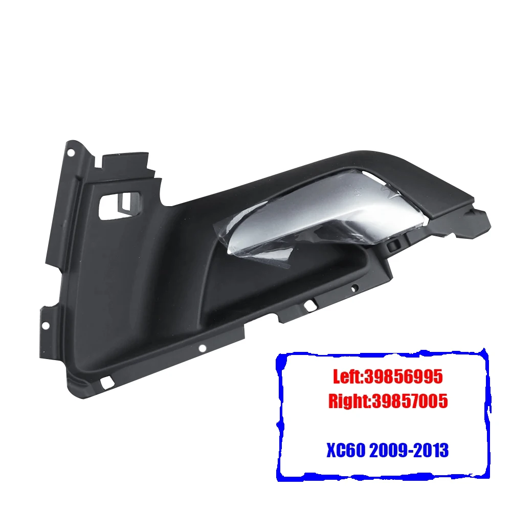 A20K-Car Front Left Inner Door Handle For Volvo XC60 2009 2010 2011 2012 2013 39856995 39857005
