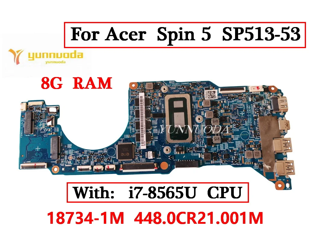 

18734-1M For Acer Spin 5 SP513-53 Laptop motherboard with I7-8565U 8GB RAM 448.0CR21.001M 100% tested