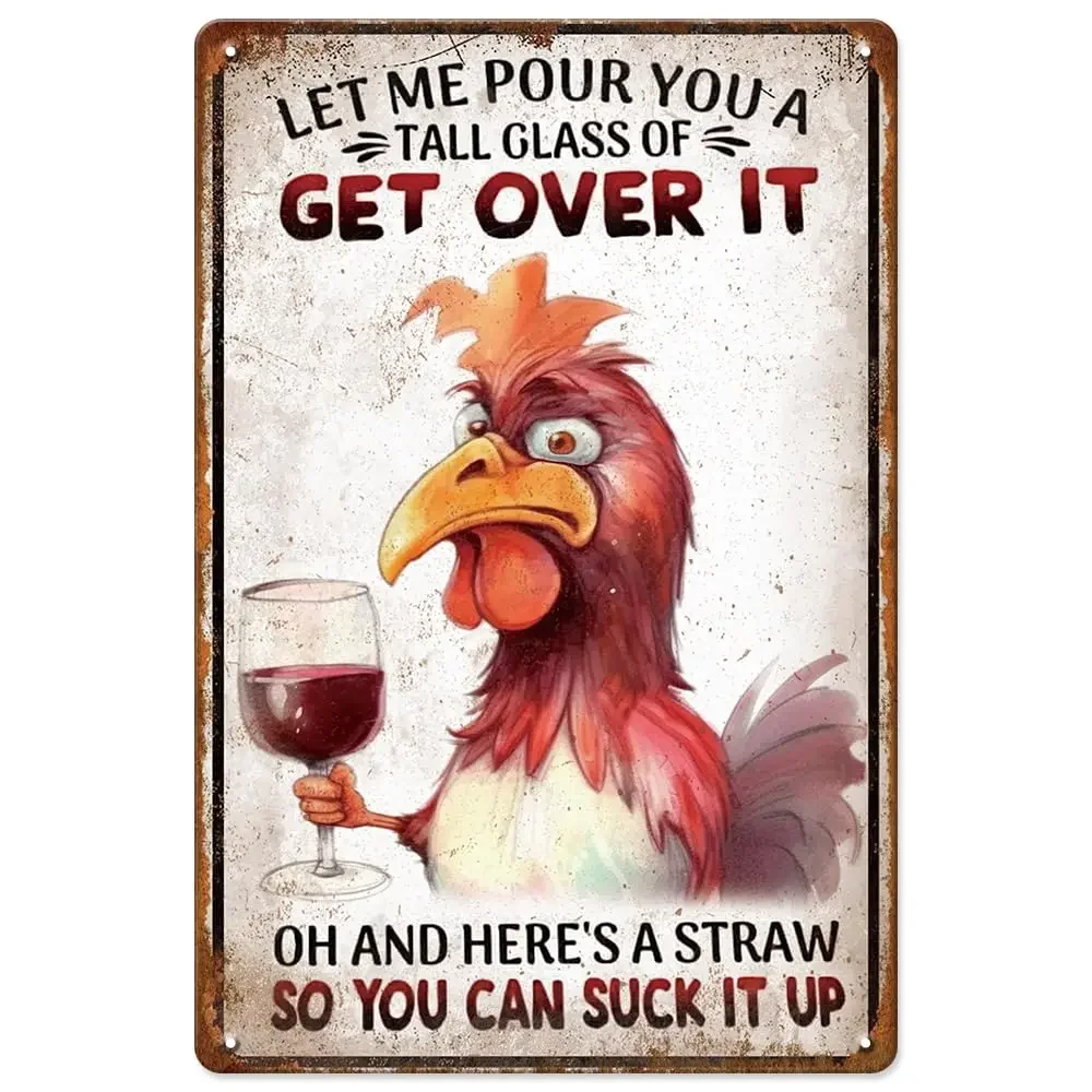 Funny Chicken Coop Accessories Metal Tin Sign, Let Me Pour You A Tall Glass of Get Over It, 8x12 Inches Chicken Signs for Coop F