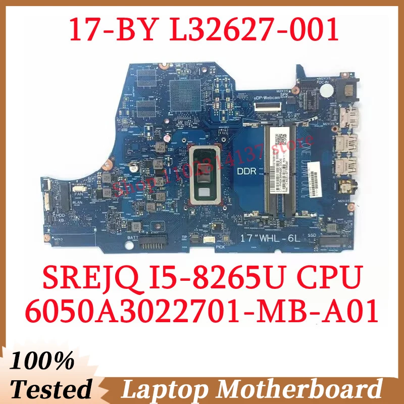 

For HP 17-BY L32627-001 L32627-501 L32627-601 With SREJQ I5-8265U CPU 6050A3022701-MB-A01(A1) Laptop Motherboard 100%Tested Good