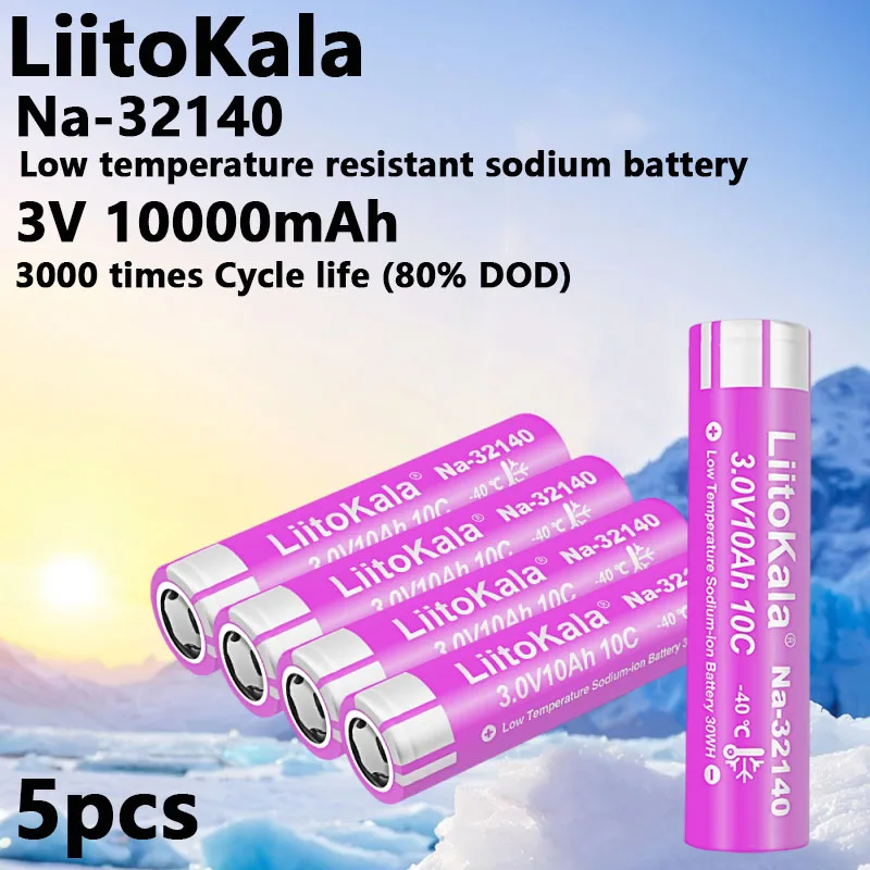 5pcs LiitoKala  3V Sodium Battery 10000mAh Rechargeable Battery 10C High Rate NA-32140 Cell 3000+Cycles For DIY 12V 24V 48V