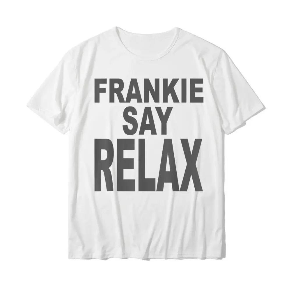 Frankie Say Relax Funny Women's T-shirt 90s Tops Design Tees Men's T Shirt Camisas Hombre Summer Short Sleeved Women's Clothing