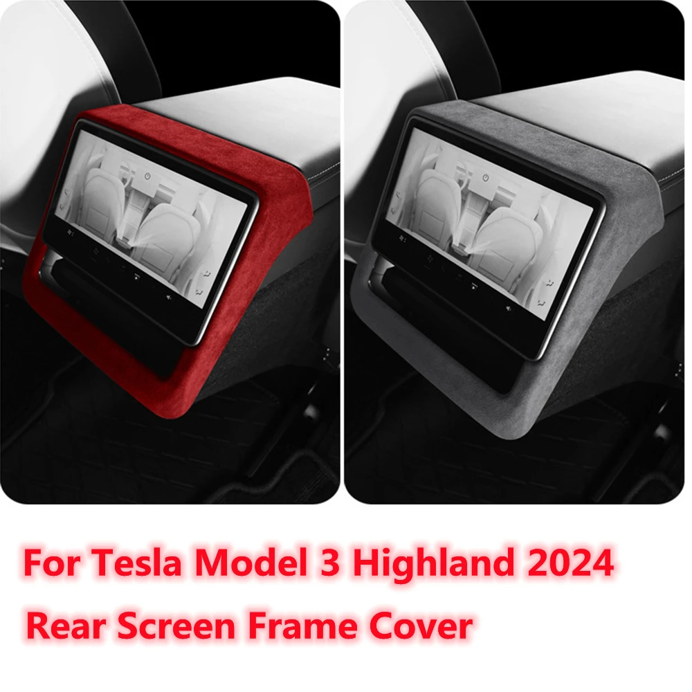 ​Top Suede For Tesla Model 3 Highland 2024 Rear Screen Frame Cover Anti-Scratch Trim New For Model 3+ Interior Car Accessories