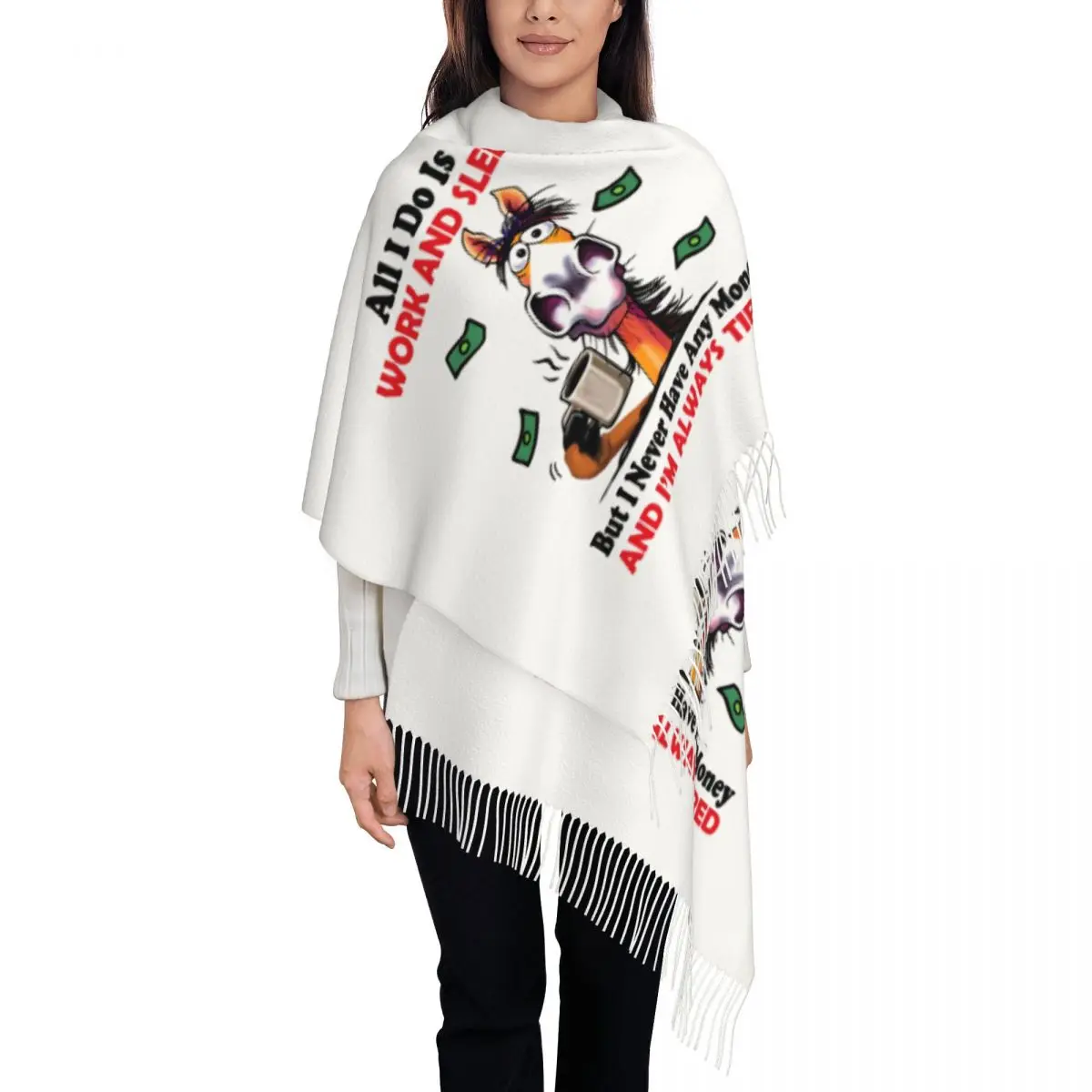 Изготовленная на заказ забавная лошадь, все, что я делаю, это работа и сон, но я никогда не иметь любой деньги и я всегда усталость шарф с кисточками женские шарфы с запахом Изготовленная на заказ забавная лошадь, все, что я делаю, это работа и сон, но я никогда не иметь любой деньги и я всегда усталость шарф с кисточками женские шарфы с запахом