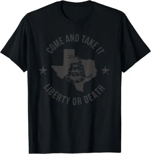 NEW LIMITED Come and Take It Liberty Or Death Texas T-Shirt