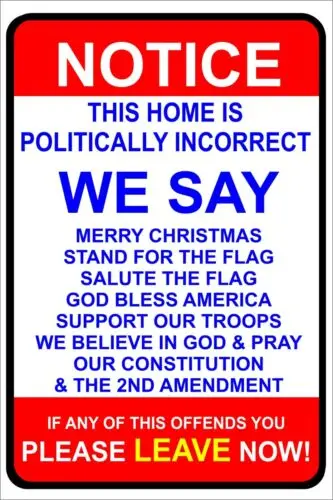 THIS HOME IS POLITICALLY INCORRECT METAL SIGN 8X12 NUCLEAR POWER GAS COAL & OIL