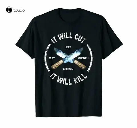 Fire Forged Knife Sword It Will Cut Cool T-Shirts Tee Us 100 Cotton Trend 202...